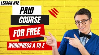 Lesson 12 | WordPress Guru: Advanced Techniques and Tips