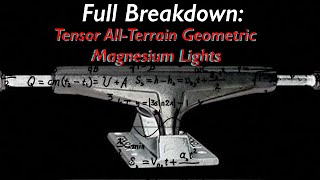Requested Review: Tensor All Terrain Geometric Magnesium Light Trucks - Full Breakdown