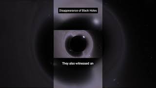 Disappearance of Black Holes