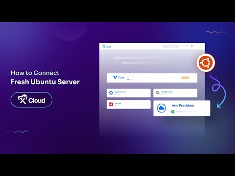 Connect Your Ubuntu Server on xCloud from Any Provider [Step-by-Step Guide 2024]