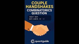 Couple Handshakes: Combinatorics Interview Question in Python | QuantGuide IO