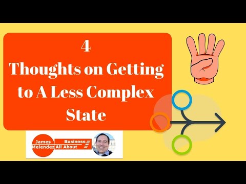 4 Thoughts on Getting to A Less Complex State  #gettingthingsdone #managingcomplexity