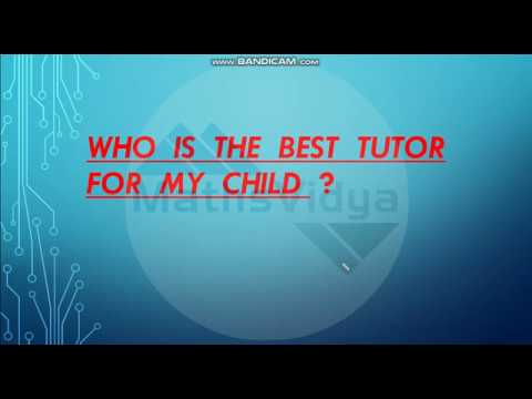 Who is the best teacher for my child ? - Maths Vidya