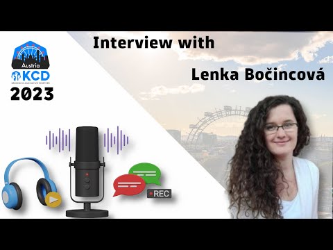 Exclusive Interview with Lenka Bočincová | KCD Austria 2023