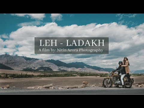 Leh Ladakh Pre Wedding /Travel Film | Chinmay & Yakshita | Nitin Arora Photography