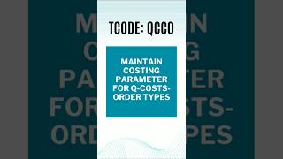 SAP QM | Plant Level: Costing Parameter for Quality Costs Order Types | QCC0