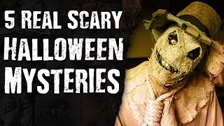 5 Real Scary HALLOWEEN Mysteries
