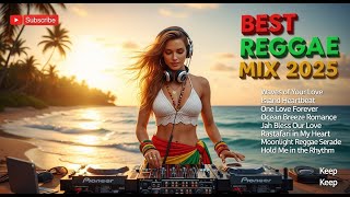 Best Island Vibes Reggae Mix 2025 🌴 | 1H of Relaxing Roots & Chill Fusion