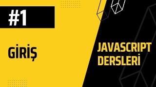 1-JAVASCRIPT Dersleri, Giriş