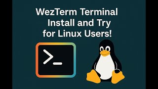 WezTerm Terminal — Install and Try for Linux Users!