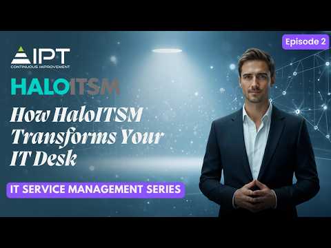 How HaloITSM Transforms Your IT Desk (Episode 2)