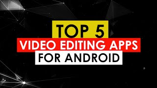 Top 5 Advanced video editing apps for Android 2022 #shorts
