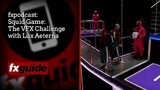 Squid Game: the VFX challenge with Lux Aeterna