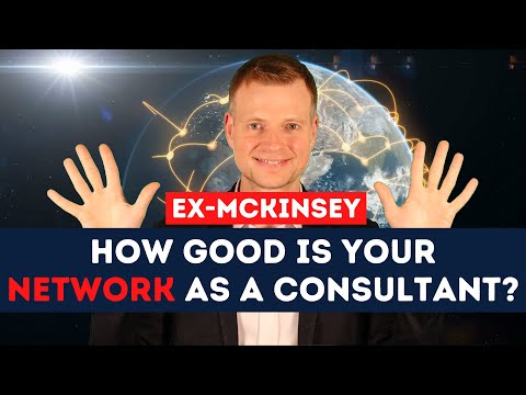 How good is your network as a consultant at McKinsey, BCG or Bain?
