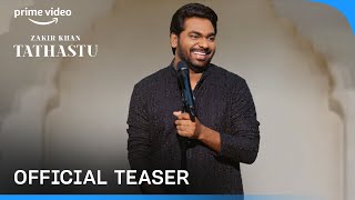Tathastu - Official Teaser | @ZakirKhan | Stand-up Comedy Show | Prime Video