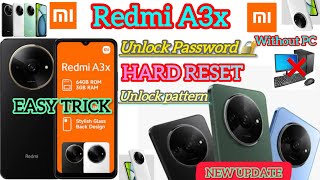 Redmi A3x hard reset and unlock pattern and password without PC new update easy trick 