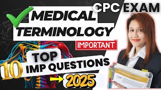 Top 10 Must-Know Medical Terminology Questions for CPC Exam 2025!