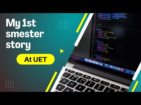 My First Smester Story || UET Lahore || BS Computer Science