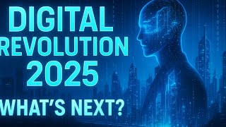 Digital Revolution : What's Next ?