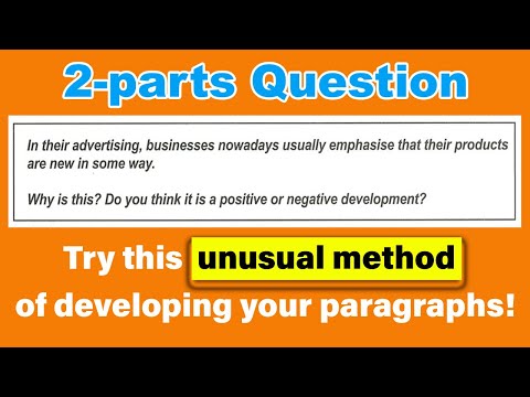 Have trouble developing your paragraphs? Try this method! - Writing Task 2 Double Question Essay