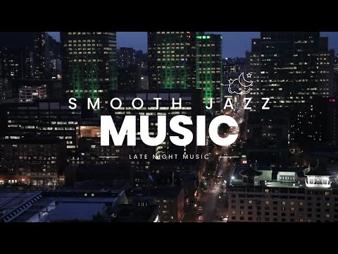 Late night smooth jazz with Relaxing city background Ambience.