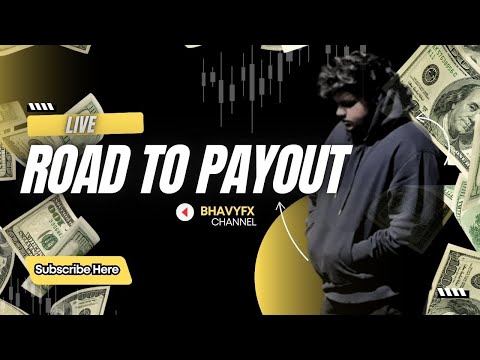 Road to payout | FOREX LIVE | Bhavyfx