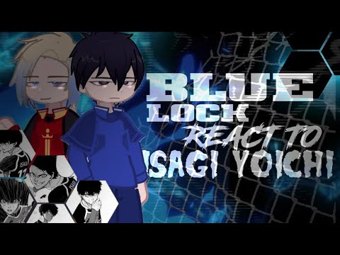 BLUE LOCK// Past Blue Lock + Kaiser and Ego React To Future Isagi Yoichi// Part 1.5/2// gcrv //