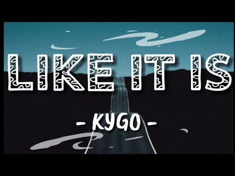 Kygo - Like It Is (Lyrics) ft. Zara Larsson, Tyga