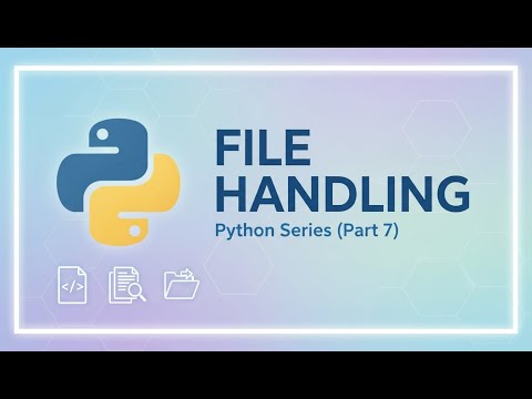 Python File Handling Full Tutorial(Part 7)| Learn How & Why Files Work (Beginner to Advanced)