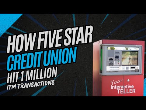 How Five Star Credit Union Hit 1 Million ITM Transactions | A QDS Success Story