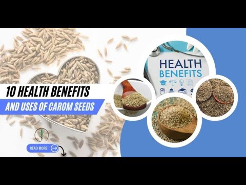 10 Health Benefits and Uses of Carom Seeds