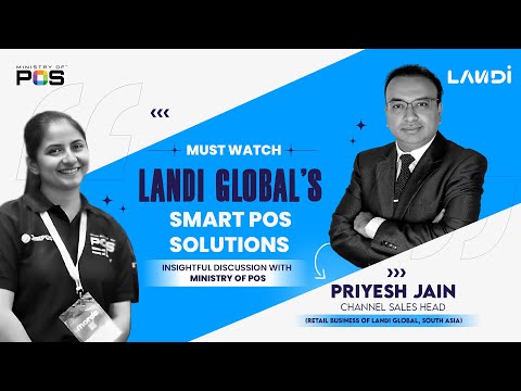 Landi Global’s Game-Changing Solutions Revealed | Exclusive Interaction with Ministry of POS