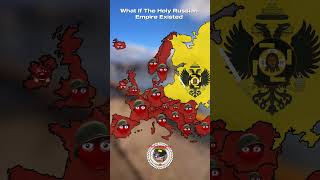 What If The Holy Russian Empire Existed #history #trending #europe #mapping #mapper #tno