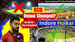 RCB will Play all Matches in Raipur or Indore in IPL 26? Official IPL Update 2026.Virat Kohli Update