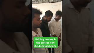 Drilling process in the project work #iticoursework#ititraining #itiexperiment #itidrillingmachine