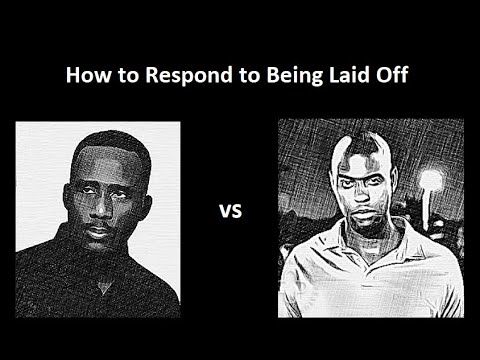 How to respond to being laid off - Episode 003