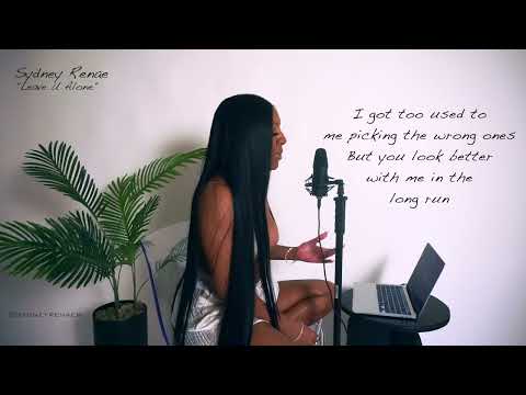 Sydney Renae - Leave U Alone (Official Lyric Video)