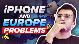 iPhone Issues in Europe - You Should Know That! 🤯🔥