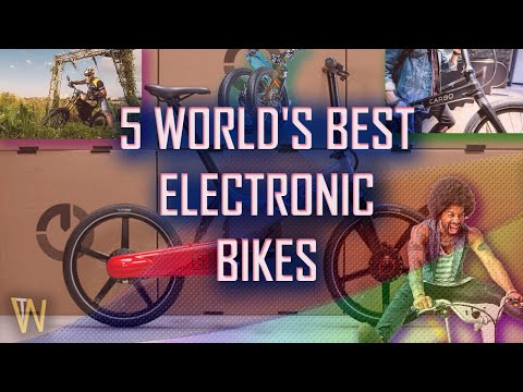 5 WORLD'S BEST ELECTRONIC BIKES OR E-BIKES | A MUST SEE
