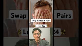 Leetcode 24 - Swap Nodes in Pairs #dsa #interview #google #faang #microsoft #amazon #apple #facebook