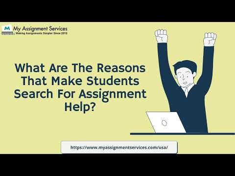 What Are The Reasons That Make Students Search For Assignment Help?