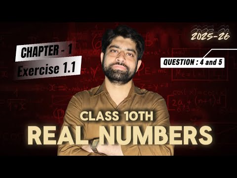 Class 10th Maths Chapter 1  Real Numbers | Exercise 1.1 (Q4 & Q5) | 2025-26 | Danish Sir|#maths #fyp