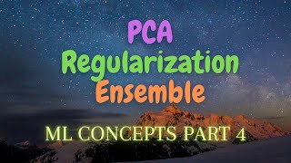 4. PCA / Regularization / Ensemble | ML Concepts