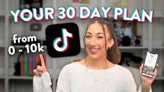Your 30 Day TikTok Plan: 0 to 10K Followers FAST