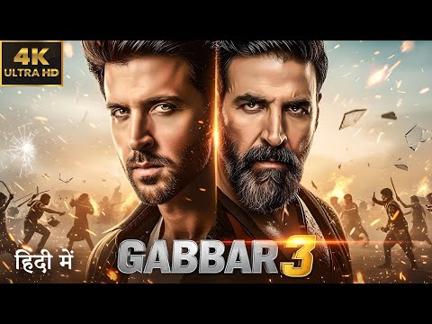 ✨ Gabbar 2 (2025) | Hrithik Roshan Blockbuster Full Movie | Latest Bollywood Action Drama HD ✨
