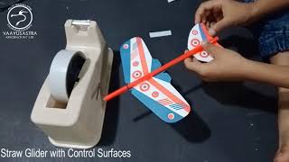 Straw glider with control surfaces | Aero Science models for Kids | Flying models for children