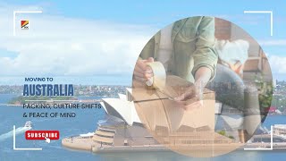 How to Move to Australia: Packing, Tips & Expert Moving Help from SDC International Shipping