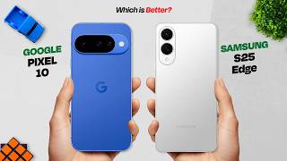 Pixel 10 VS Samsung S25 Edge ⚡ Full Specs Comparison ⚡ Which is Better?