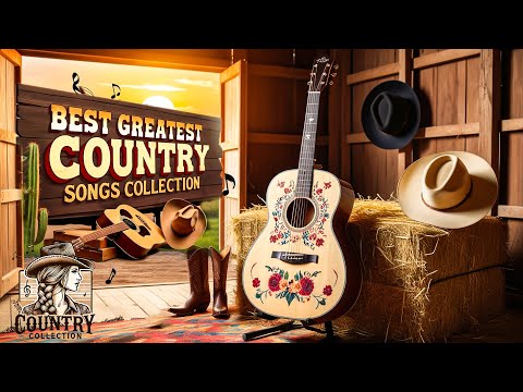Best Classic Country Songs Of All Time - Top Old Country Music Playlist - Greatest Country Songs 116