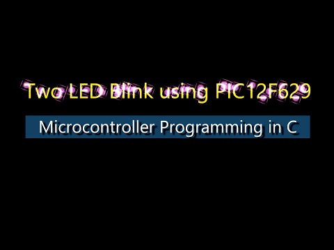 Two LED blink using PIC12F629 [Microcontroller]